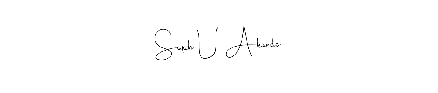 You should practise on your own different ways (Andilay-7BmLP) to write your name (Salah U Akanda) in signature. don't let someone else do it for you. Salah U Akanda signature style 4 images and pictures png