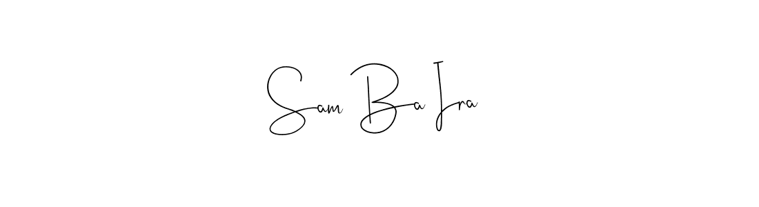 How to make Sam Ba Ira  name signature. Use Andilay-7BmLP style for creating short signs online. This is the latest handwritten sign. Sam Ba Ira  signature style 4 images and pictures png