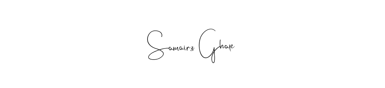 Once you've used our free online signature maker to create your best signature Andilay-7BmLP style, it's time to enjoy all of the benefits that Samairz Ghale name signing documents. Samairz Ghale signature style 4 images and pictures png