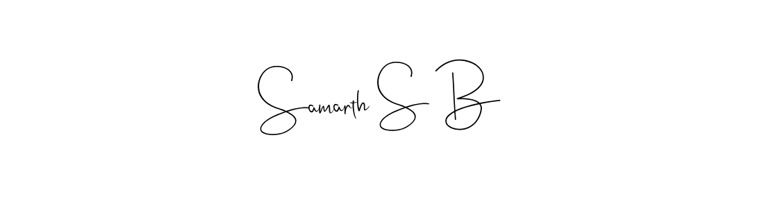 Best and Professional Signature Style for Samarth S B. Andilay-7BmLP Best Signature Style Collection. Samarth S B signature style 4 images and pictures png