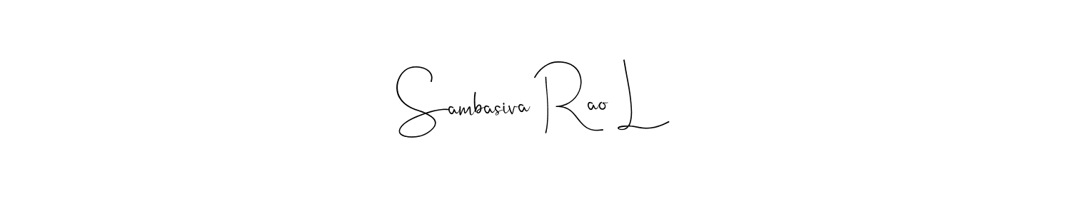 Design your own signature with our free online signature maker. With this signature software, you can create a handwritten (Andilay-7BmLP) signature for name Sambasiva Rao L. Sambasiva Rao L signature style 4 images and pictures png