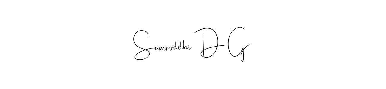 Make a beautiful signature design for name Samruddhi D G. With this signature (Andilay-7BmLP) style, you can create a handwritten signature for free. Samruddhi D G signature style 4 images and pictures png