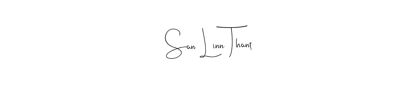 It looks lik you need a new signature style for name San Linn Thant. Design unique handwritten (Andilay-7BmLP) signature with our free signature maker in just a few clicks. San Linn Thant signature style 4 images and pictures png