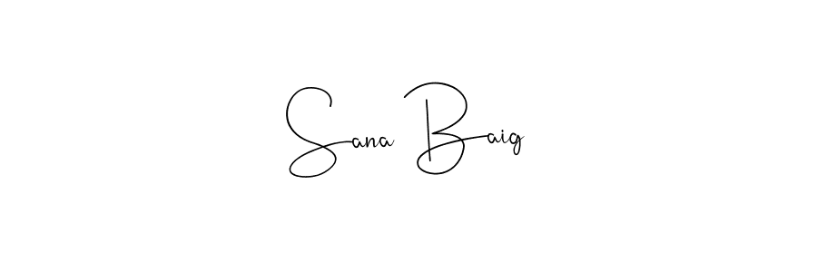 Make a short Sana Baig signature style. Manage your documents anywhere anytime using Andilay-7BmLP. Create and add eSignatures, submit forms, share and send files easily. Sana Baig signature style 4 images and pictures png
