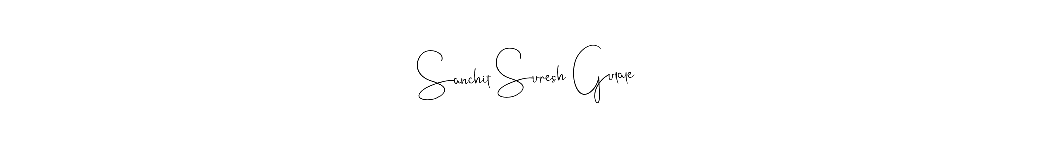 Create a beautiful signature design for name Sanchit Suresh Gulale. With this signature (Andilay-7BmLP) fonts, you can make a handwritten signature for free. Sanchit Suresh Gulale signature style 4 images and pictures png