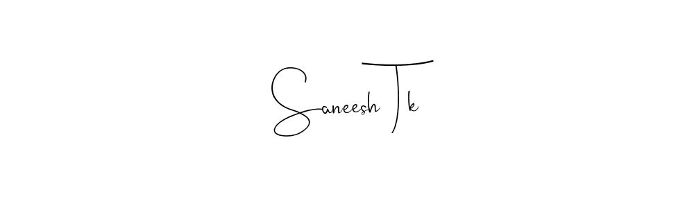 Create a beautiful signature design for name Saneesh Tk. With this signature (Andilay-7BmLP) fonts, you can make a handwritten signature for free. Saneesh Tk signature style 4 images and pictures png