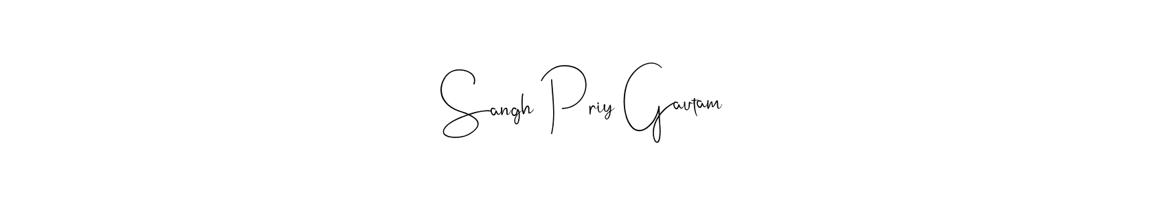 Make a beautiful signature design for name Sangh Priy Gautam. With this signature (Andilay-7BmLP) style, you can create a handwritten signature for free. Sangh Priy Gautam signature style 4 images and pictures png