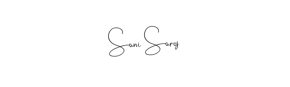 You should practise on your own different ways (Andilay-7BmLP) to write your name (Sani Saroj) in signature. don't let someone else do it for you. Sani Saroj signature style 4 images and pictures png