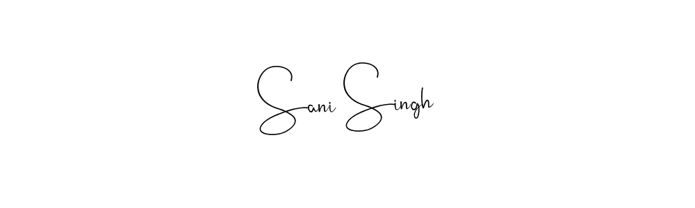 Best and Professional Signature Style for Sani Singh. Andilay-7BmLP Best Signature Style Collection. Sani Singh signature style 4 images and pictures png