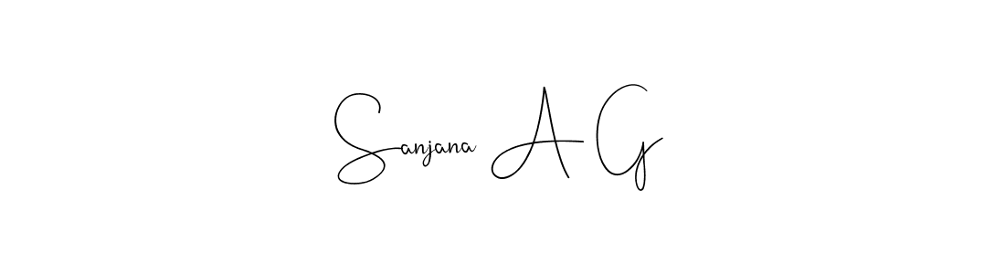 How to make Sanjana A G signature? Andilay-7BmLP is a professional autograph style. Create handwritten signature for Sanjana A G name. Sanjana A G signature style 4 images and pictures png