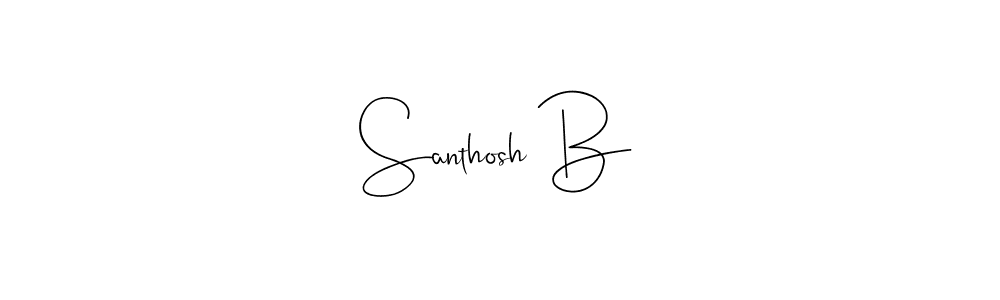 Create a beautiful signature design for name Santhosh B. With this signature (Andilay-7BmLP) fonts, you can make a handwritten signature for free. Santhosh B signature style 4 images and pictures png