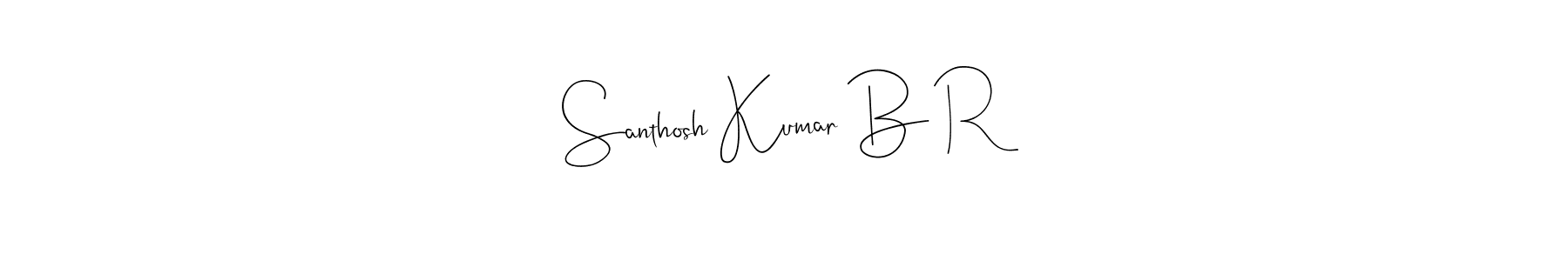 Santhosh Kumar B R stylish signature style. Best Handwritten Sign (Andilay-7BmLP) for my name. Handwritten Signature Collection Ideas for my name Santhosh Kumar B R. Santhosh Kumar B R signature style 4 images and pictures png