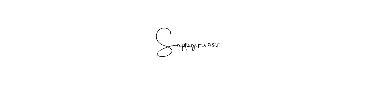 Make a beautiful signature design for name Saptagirivasu. With this signature (Andilay-7BmLP) style, you can create a handwritten signature for free. Saptagirivasu signature style 4 images and pictures png