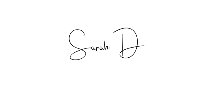 Sarah D stylish signature style. Best Handwritten Sign (Andilay-7BmLP) for my name. Handwritten Signature Collection Ideas for my name Sarah D. Sarah D signature style 4 images and pictures png