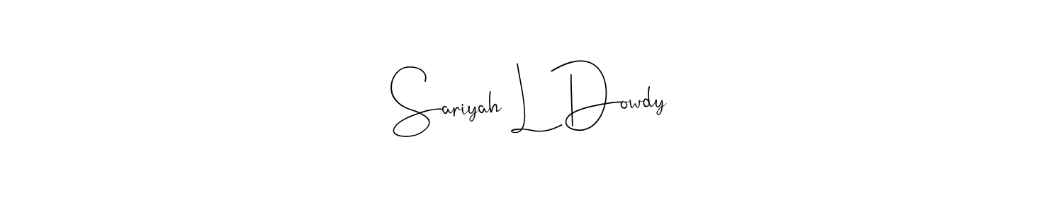 This is the best signature style for the Sariyah L Dowdy name. Also you like these signature font (Andilay-7BmLP). Mix name signature. Sariyah L Dowdy signature style 4 images and pictures png