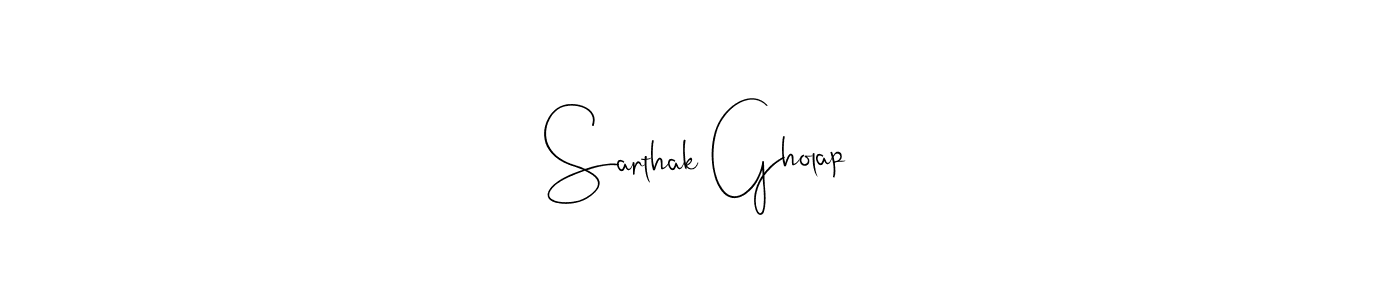 Design your own signature with our free online signature maker. With this signature software, you can create a handwritten (Andilay-7BmLP) signature for name Sarthak Gholap. Sarthak Gholap signature style 4 images and pictures png