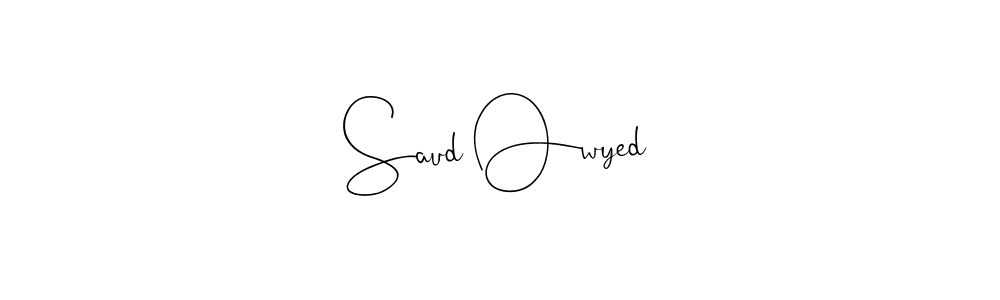 You should practise on your own different ways (Andilay-7BmLP) to write your name (Saud Owyed) in signature. don't let someone else do it for you. Saud Owyed signature style 4 images and pictures png