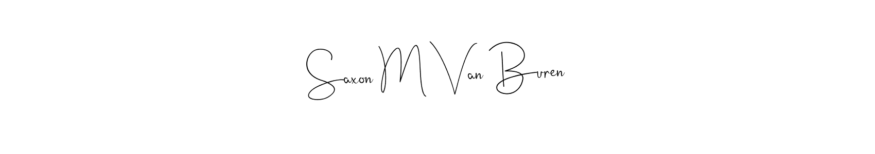 You should practise on your own different ways (Andilay-7BmLP) to write your name (Saxon M Van Buren) in signature. don't let someone else do it for you. Saxon M Van Buren signature style 4 images and pictures png