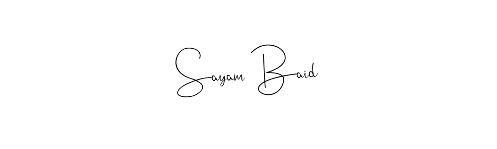 Design your own signature with our free online signature maker. With this signature software, you can create a handwritten (Andilay-7BmLP) signature for name Sayam Baid. Sayam Baid signature style 4 images and pictures png