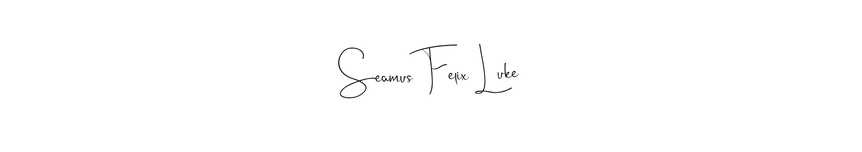 Once you've used our free online signature maker to create your best signature Andilay-7BmLP style, it's time to enjoy all of the benefits that Seamus Felix Luke name signing documents. Seamus Felix Luke signature style 4 images and pictures png