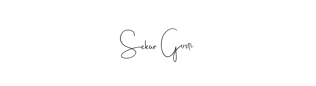 Design your own signature with our free online signature maker. With this signature software, you can create a handwritten (Andilay-7BmLP) signature for name Sekar Gusti. Sekar Gusti signature style 4 images and pictures png