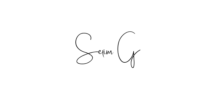 Selim G stylish signature style. Best Handwritten Sign (Andilay-7BmLP) for my name. Handwritten Signature Collection Ideas for my name Selim G. Selim G signature style 4 images and pictures png