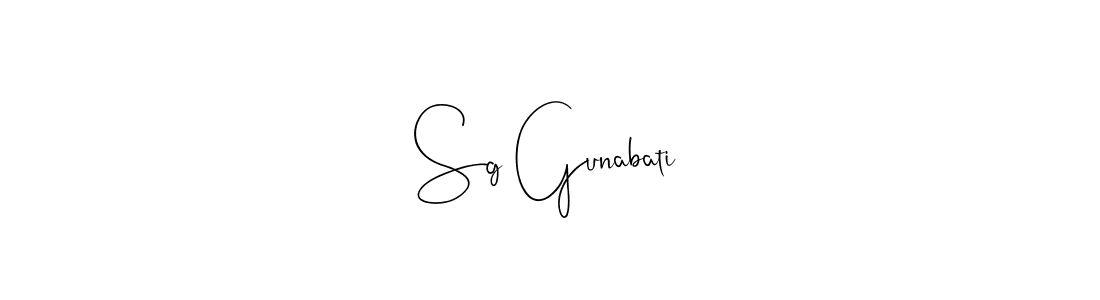 You should practise on your own different ways (Andilay-7BmLP) to write your name (Sg Gunabati) in signature. don't let someone else do it for you. Sg Gunabati signature style 4 images and pictures png