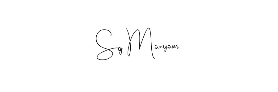 Sg Maryam stylish signature style. Best Handwritten Sign (Andilay-7BmLP) for my name. Handwritten Signature Collection Ideas for my name Sg Maryam. Sg Maryam signature style 4 images and pictures png