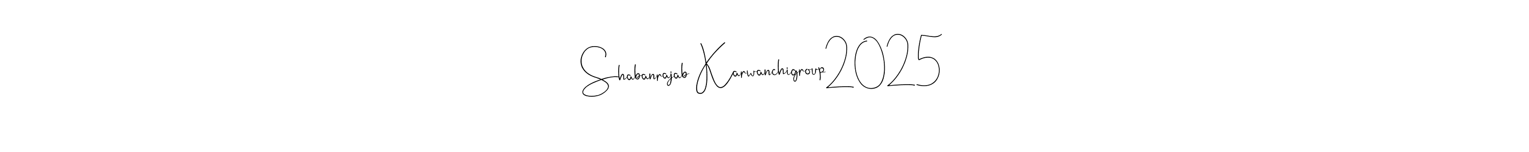 Once you've used our free online signature maker to create your best signature Andilay-7BmLP style, it's time to enjoy all of the benefits that Shabanrajab Karwanchigroup2025 name signing documents. Shabanrajab Karwanchigroup2025 signature style 4 images and pictures png