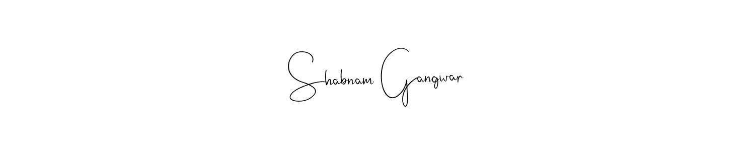 Make a short Shabnam Gangwar signature style. Manage your documents anywhere anytime using Andilay-7BmLP. Create and add eSignatures, submit forms, share and send files easily. Shabnam Gangwar signature style 4 images and pictures png