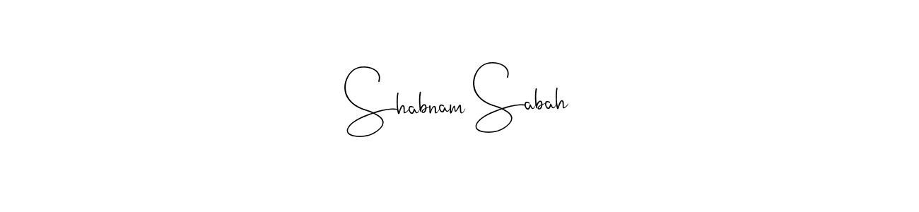 Design your own signature with our free online signature maker. With this signature software, you can create a handwritten (Andilay-7BmLP) signature for name Shabnam Sabah. Shabnam Sabah signature style 4 images and pictures png