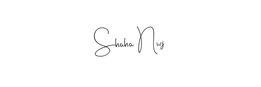Also we have Shaha Nwj name is the best signature style. Create professional handwritten signature collection using Andilay-7BmLP autograph style. Shaha Nwj signature style 4 images and pictures png