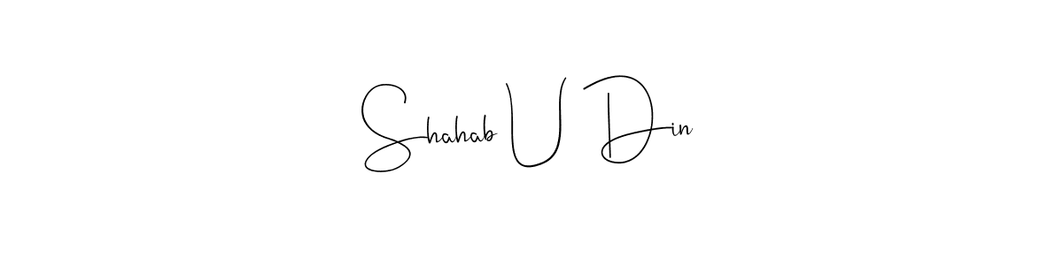 How to make Shahab U Din name signature. Use Andilay-7BmLP style for creating short signs online. This is the latest handwritten sign. Shahab U Din signature style 4 images and pictures png