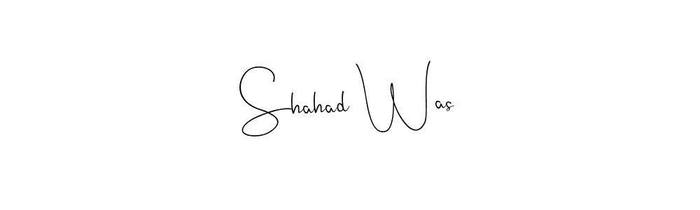 How to make Shahad Was name signature. Use Andilay-7BmLP style for creating short signs online. This is the latest handwritten sign. Shahad Was signature style 4 images and pictures png
