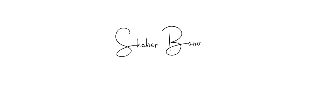 Create a beautiful signature design for name Shaher Bano. With this signature (Andilay-7BmLP) fonts, you can make a handwritten signature for free. Shaher Bano signature style 4 images and pictures png
