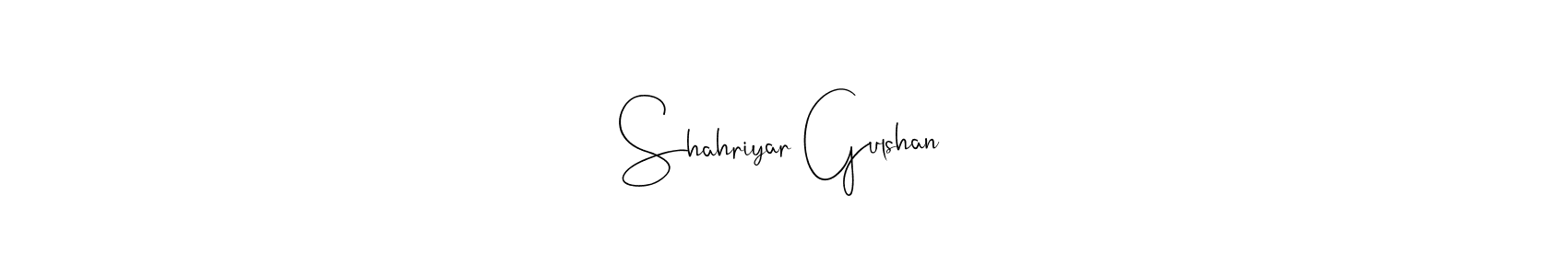 It looks lik you need a new signature style for name Shahriyar Gulshan. Design unique handwritten (Andilay-7BmLP) signature with our free signature maker in just a few clicks. Shahriyar Gulshan signature style 4 images and pictures png