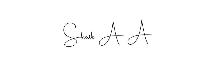 Make a beautiful signature design for name Shaik A A. Use this online signature maker to create a handwritten signature for free. Shaik A A signature style 4 images and pictures png