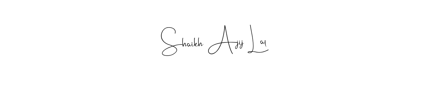 The best way (Andilay-7BmLP) to make a short signature is to pick only two or three words in your name. The name Shaikh Ajij Lal include a total of six letters. For converting this name. Shaikh Ajij Lal signature style 4 images and pictures png