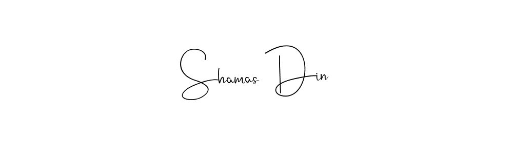 Design your own signature with our free online signature maker. With this signature software, you can create a handwritten (Andilay-7BmLP) signature for name Shamas Din. Shamas Din signature style 4 images and pictures png