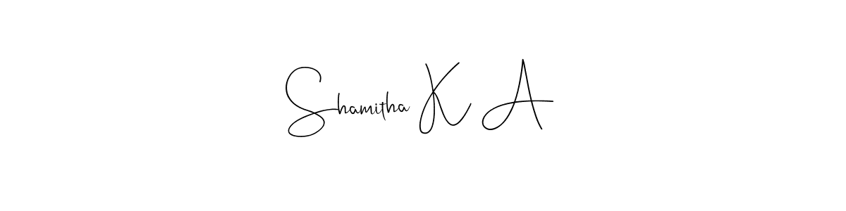 Design your own signature with our free online signature maker. With this signature software, you can create a handwritten (Andilay-7BmLP) signature for name Shamitha K A. Shamitha K A signature style 4 images and pictures png