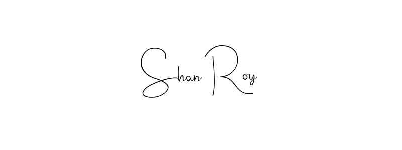 Make a beautiful signature design for name Shan Roy. With this signature (Andilay-7BmLP) style, you can create a handwritten signature for free. Shan Roy signature style 4 images and pictures png