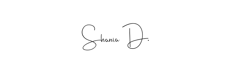 Also we have Shania D. name is the best signature style. Create professional handwritten signature collection using Andilay-7BmLP autograph style. Shania D. signature style 4 images and pictures png