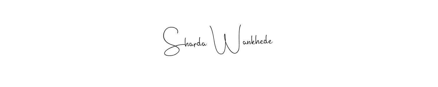 Make a beautiful signature design for name Sharda Wankhede. With this signature (Andilay-7BmLP) style, you can create a handwritten signature for free. Sharda Wankhede signature style 4 images and pictures png