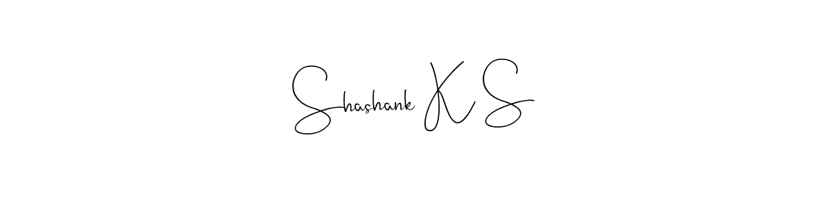 Create a beautiful signature design for name Shashank K S. With this signature (Andilay-7BmLP) fonts, you can make a handwritten signature for free. Shashank K S signature style 4 images and pictures png