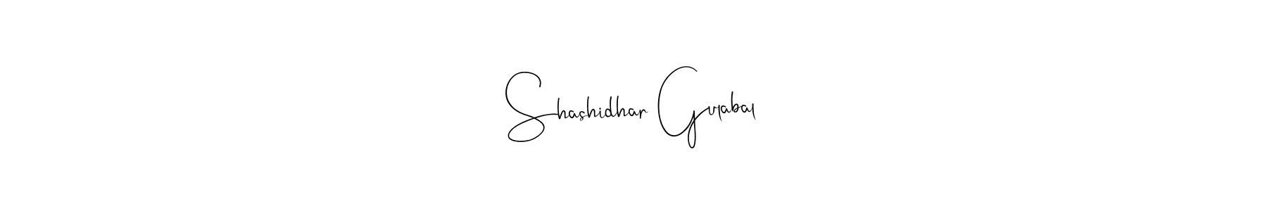 Also we have Shashidhar Gulabal name is the best signature style. Create professional handwritten signature collection using Andilay-7BmLP autograph style. Shashidhar Gulabal signature style 4 images and pictures png