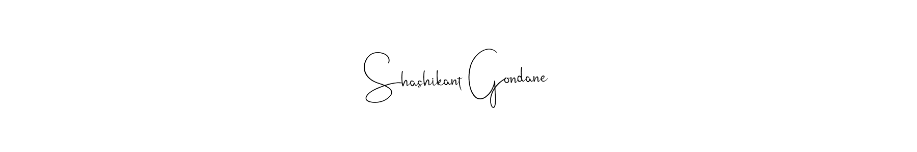 Shashikant Gondane stylish signature style. Best Handwritten Sign (Andilay-7BmLP) for my name. Handwritten Signature Collection Ideas for my name Shashikant Gondane. Shashikant Gondane signature style 4 images and pictures png