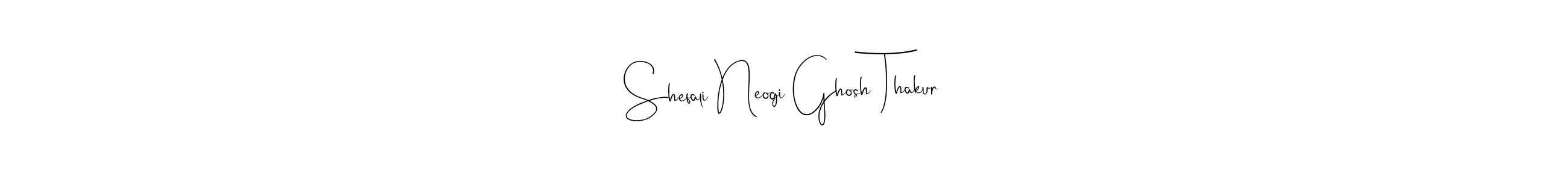 You should practise on your own different ways (Andilay-7BmLP) to write your name (Shefali Neogi Ghosh Thakur) in signature. don't let someone else do it for you. Shefali Neogi Ghosh Thakur signature style 4 images and pictures png