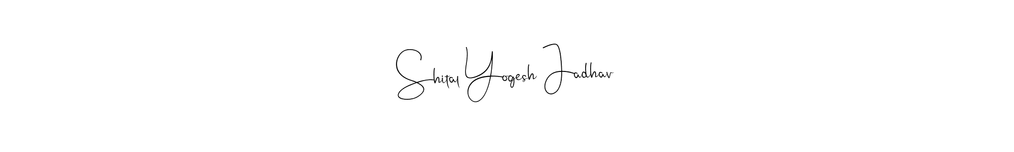 How to make Shital Yogesh Jadhav signature? Andilay-7BmLP is a professional autograph style. Create handwritten signature for Shital Yogesh Jadhav name. Shital Yogesh Jadhav signature style 4 images and pictures png