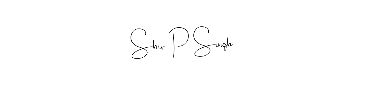 It looks lik you need a new signature style for name Shiv P Singh. Design unique handwritten (Andilay-7BmLP) signature with our free signature maker in just a few clicks. Shiv P Singh signature style 4 images and pictures png