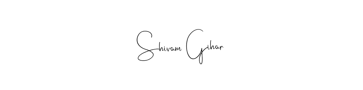 Use a signature maker to create a handwritten signature online. With this signature software, you can design (Andilay-7BmLP) your own signature for name Shivam Gihar. Shivam Gihar signature style 4 images and pictures png